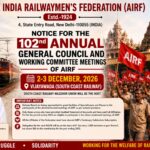 Notice for the 102nd Annual General Council and Working Committee Meetings of AIRF – 2-3 December, 2026, Vijayawada (South Coast Railway)